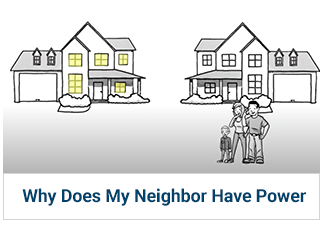 Why does my neighbor have power?
